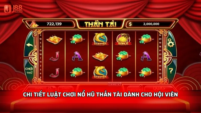 Nổ hũ thần tài J88 - Cách chơi dễ trúng, nhận tiền về tay ngay! 3 Chi tiết luật chơi Nổ hũ Thần Tài dành cho hội viên