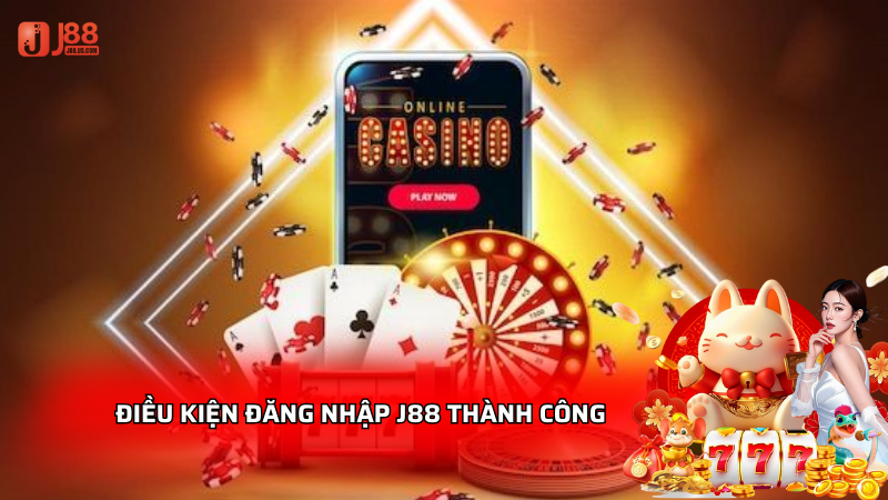 Đăng nhập J88 - Thực hiện nhanh qua 3 bước đơn giản 2 Điều kiện đăng ký j88 thành công